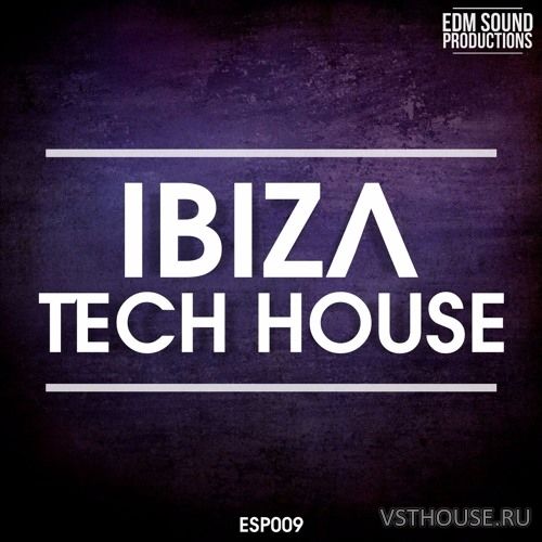 EDM Sound Productions - Ibiza Tech House (WAV, MIDI) EDM Sound Productions - Ibiza Tech House (WAV, MIDI)