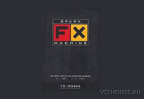 TCWorks - SparkFX Machine v2.1 VST TCWorks - SparkFX Machine v2.1 VST