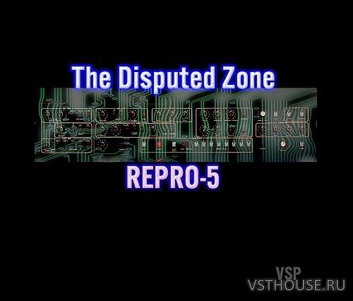 Vintage Synth Pads - The Disputed Zone Vol.1 for Repro-5 Vintage Synth Pads - The Disputed Zone Vol.1 for Repro-5