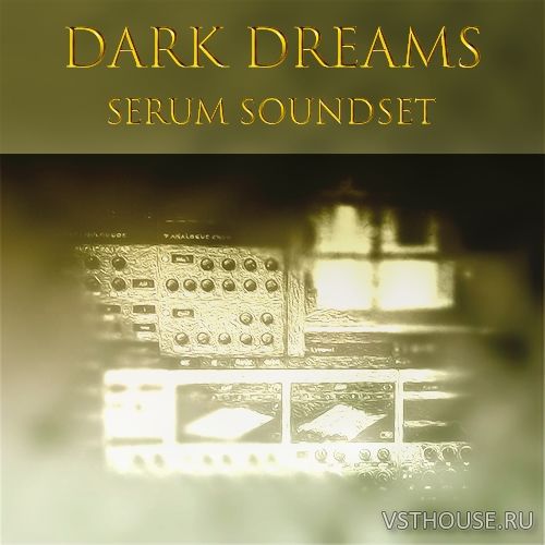 Triple Spiral Audio - Dark Dreams For SERUM (SYNTH PRESET) Triple Spiral Audio - Dark Dreams For SERUM (SYNTH PRESET)