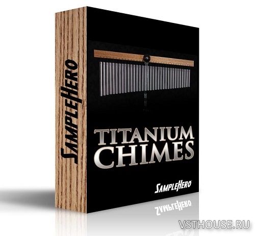SampleHero - Titanium Chimes (KONTAKT) SampleHero - Titanium Chimes (KONTAKT)