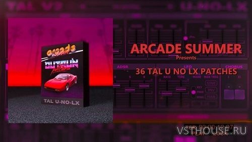 Arcade Summer - Outrun Patches - TAL U NO LX (SYNTH PRESET)