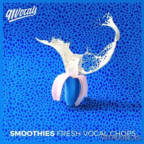 91Vocals - Smoothies Fresh Vocal Chops (WAV)