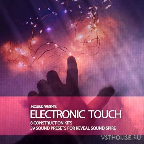 Jksound - Electronic Touch for SPiRE (MIDI, WAV, SPiRE)
