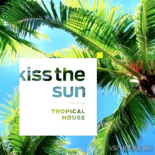 Diginoiz - Kiss The Sun – Tropical House (WAV, MIDI, AIFF) Diginoiz - Kiss The Sun – Tropical House (WAV, MIDI, AIFF)