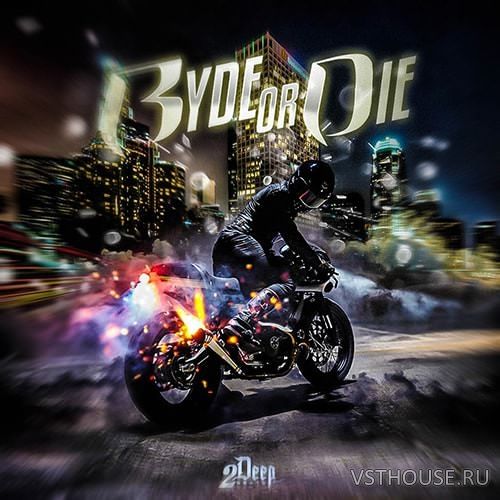 2DEEP - Ryde Or Die (WAV) 2DEEP - Ryde Or Die (WAV)