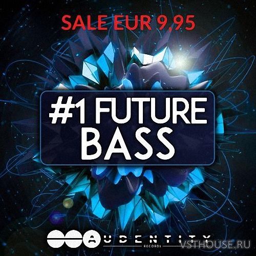 Audentity Records - #1 Future Bass Audentity Records - #1 Future Bass