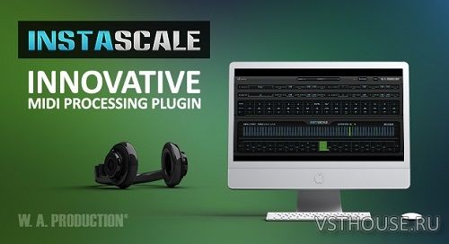 W.A Production - InstaScale 1.0.0 b3 VSTi, AU WIN.OSX x86 x64