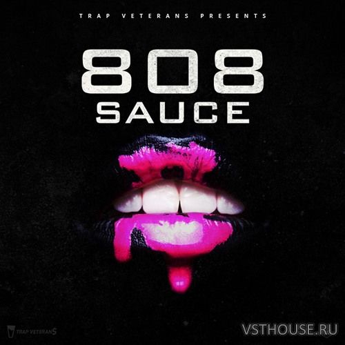 Trap Veterans - 808 Sauce 2 (WAV, MIDI, FL STUDiO)