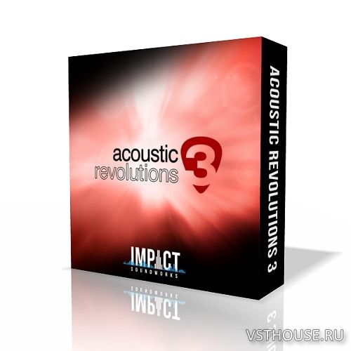 Impact Soundworks - Acoustic Revolutions 3 (KONTAKT) Impact Soundworks - Acoustic Revolutions 3 (KONTAKT)