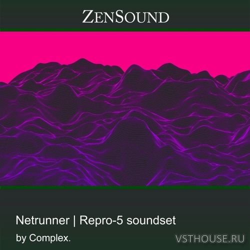 Zensound - Netrunner Repro-5 Soundset (SYNTH PRESET)