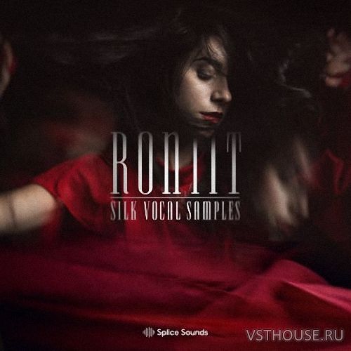Splice Sounds - Roniit Silk Vocal Samples (WAV) Splice Sounds - Roniit Silk Vocal Samples (WAV)