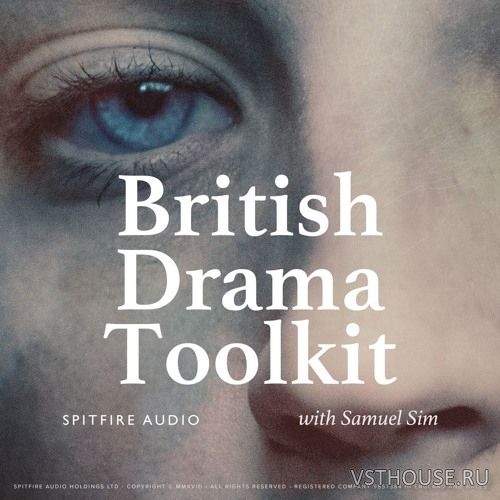 Spitfire Audio - British Drama Toolkit (KONTAKT) Spitfire Audio - British Drama Toolkit (KONTAKT)