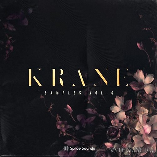 Splice Sounds - KRANE Samples Vol. 6 (ABLETON, WAV) Splice Sounds - KRANE Samples Vol. 6 (ABLETON, WAV)