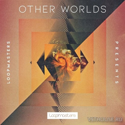 Loopmasters - Other Worlds - Ambient Soundscapes (MIDI, REX2, WAV) Loopmasters - Other Worlds - Ambient Soundscapes (MIDI, REX2, WAV)