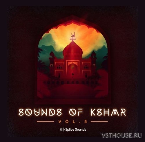 Splice Sounds - Sounds of KSHMR Vol.3 (WAV) Splice Sounds - Sounds of KSHMR Vol.3 (WAV)