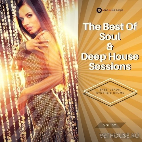 Nano Musik Loops - The Best Of Soul & Deep House Sessions Vol.2 Nano Musik Loops - The Best Of Soul & Deep House Sessions Vol.2