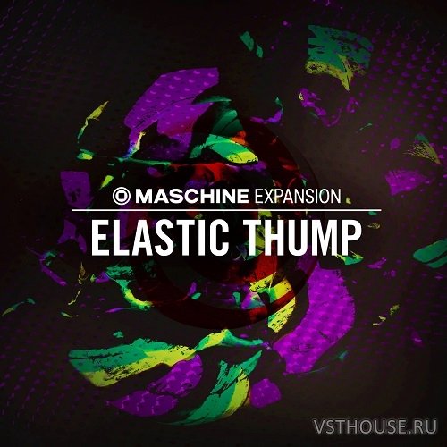 Native Instruments - Expansion Elastic Thump v2.0.0 WIN (MASCHINE)