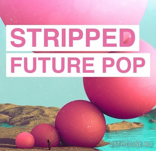 Soundsmiths - Stripped Future Pop (WAV) Soundsmiths - Stripped Future Pop (WAV)