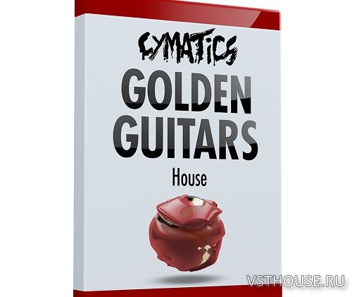 Cymatics - Golden Guitars House (WAV) Cymatics - Golden Guitars House (WAV)
