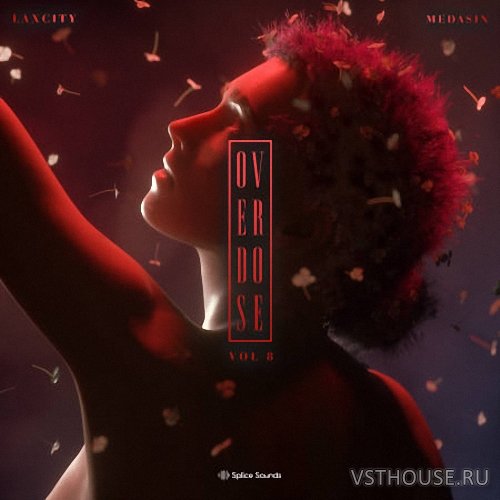 Splice Sounds - Medasin x Laxcity - Overdose Vol. 8 (MIDI, WAV) Splice Sounds - Medasin x Laxcity - Overdose Vol. 8 (MIDI, WAV)