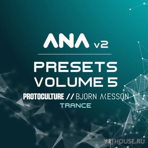 Sonic Academy - ANA 2 Presets Vol. 5 - Trance (SYNTH PRESET)