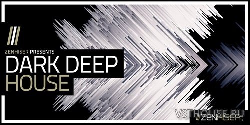 Zenhiser - Dark & Deep House (MIDI, WAV)