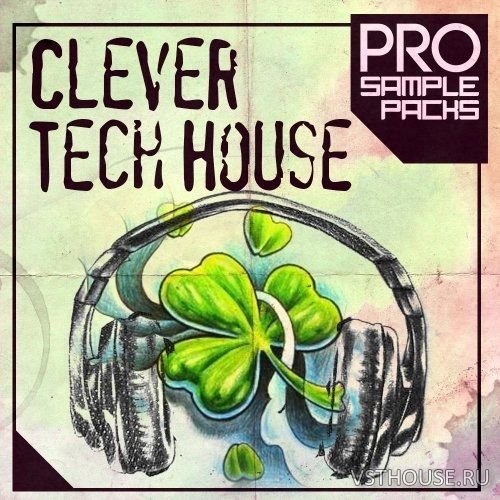 Pro Sample Packs - Clever Tech House (WAV, MIDI, SYLENTH1, SPiRE)