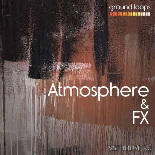 Ground Loops - Atmosphere and FX Vol.1 (WAV)