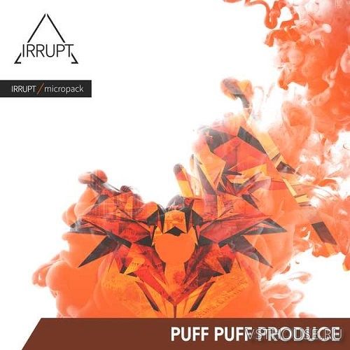 Irrupt - Puff Puff Produce (WAV) Irrupt - Puff Puff Produce (WAV)