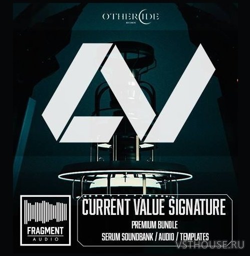 Fragment Audio - Current Value Signature (SERUM) Fragment Audio - Current Value Signature (SERUM)