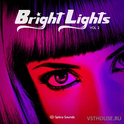 Splice Sounds - Bright Lights Vocal Sample Pack Vol. 2 (WAV) Splice Sounds - Bright Lights Vocal Sample Pack Vol. 2 (WAV)