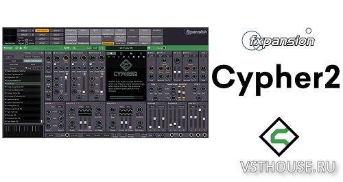 FXpansion - Cypher2 2.4.10.3 STANDALONE, VSTi, AAX x64 FXpansion - Cypher2 2.4.10.3 STANDALONE, VSTi, AAX x64