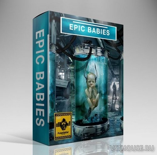 Pulsesetter-Sounds - Epic Babies (KONTAKT) Pulsesetter-Sounds - Epic Babies (KONTAKT)
