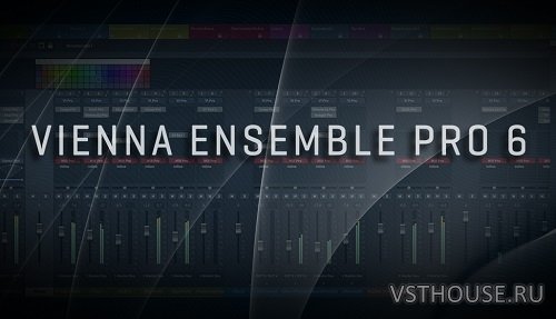 VSL - Vienna Ensemble Pro 6.0.17011 VST, VST3, AAX, MAS x86 x64 VSL - Vienna Ensemble Pro 6.0.17011 VST, VST3, AAX, MAS x86 x64