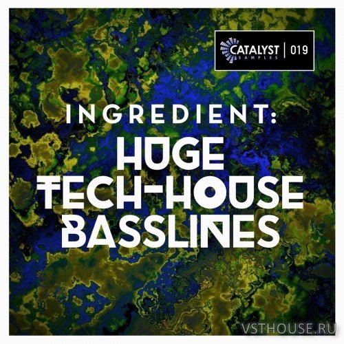 Catalyst Samples - Ingredient Huge Tech-House Basslines Catalyst Samples - Ingredient Huge Tech-House Basslines