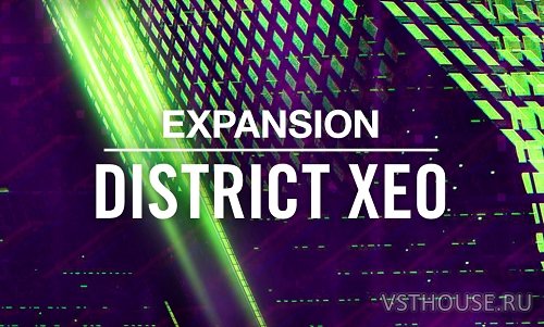 Native Instruments - EXPANSION DISTRICT XEO (MASCHINE)