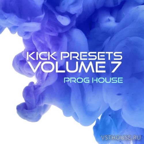 Sonic Academy - Kick 2 Presets Vol. 7 - Progressive and Tech House Sonic Academy - Kick 2 Presets Vol. 7 - Progressive and Tech House