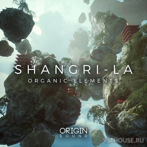 Origin Sound - Shangri-La - Organic Elements (MIDI, WAV) Origin Sound - Shangri-La - Organic Elements (MIDI, WAV)
