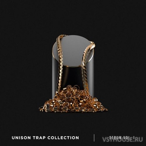 Unison - Trap Collection For Serum (SYNTH PRESET, SERUM) Unison - Trap Collection For Serum (SYNTH PRESET, SERUM)