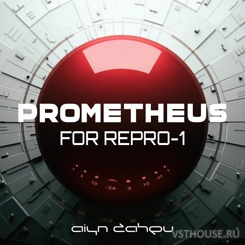 Aiyn Zahev Sounds - Prometheus for Repro-1 (SYNTH PRESET) Aiyn Zahev Sounds - Prometheus for Repro-1 (SYNTH PRESET)