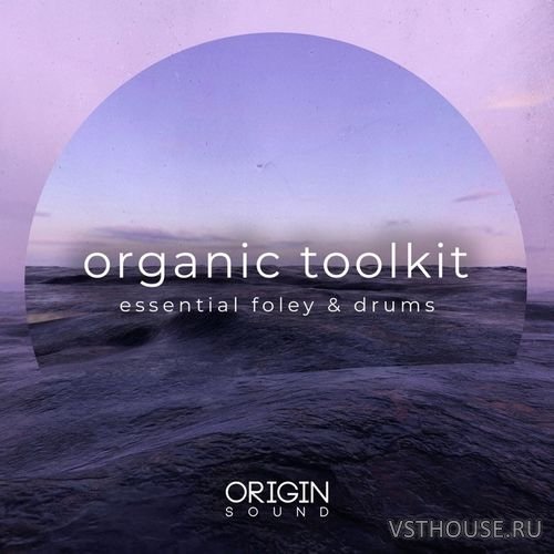 Origin Sound - Organic Toolkit - Essential Foley & Drums Origin Sound - Organic Toolkit - Essential Foley & Drums