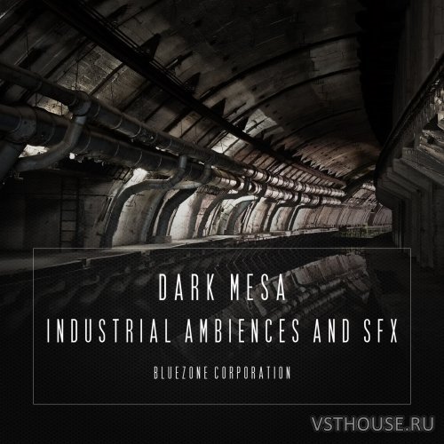 Bluezone Corporation - Dark Mesa - Industrial Ambiences And SFX (WAV) Bluezone Corporation - Dark Mesa - Industrial Ambiences And SFX (WAV)