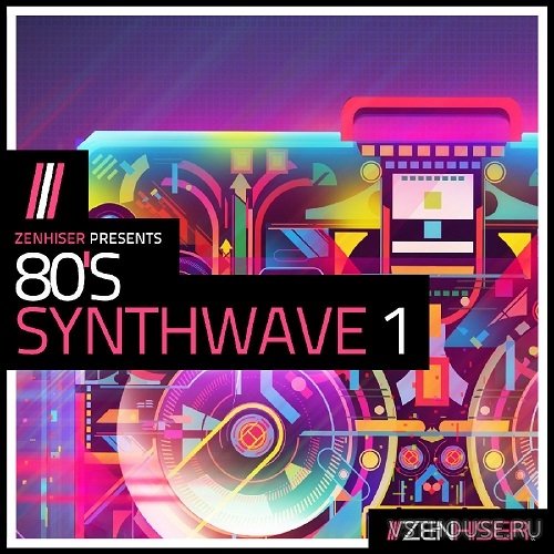 Zenhiser - 80's Synthwave Vol.1 (WAV) Zenhiser - 80's Synthwave Vol.1 (WAV)