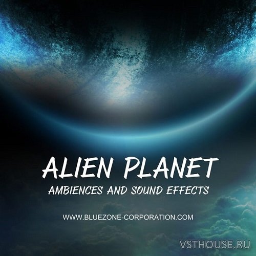 Bluezone Corporation - Alien Planet Ambiences And Sound Effects (WAV) Bluezone Corporation - Alien Planet Ambiences And Sound Effects (WAV)