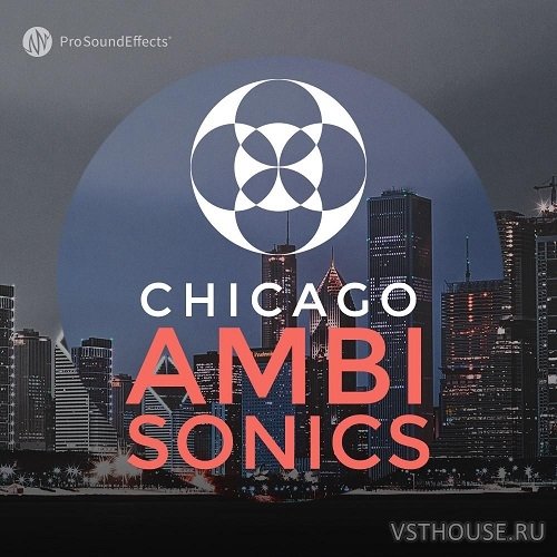 Pro Sound Effects - Chicago Ambisonics (WAV) Pro Sound Effects - Chicago Ambisonics (WAV)