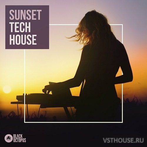 Black Octopus Sound - Sunset Tech House (WAV) Black Octopus Sound - Sunset Tech House (WAV)