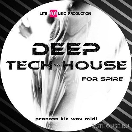 Lite Music Production - Deep Tech House (SPIRE, WAV, MIDI) Lite Music Production - Deep Tech House (SPIRE, WAV, MIDI)