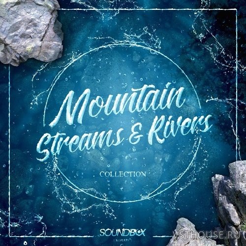 Soundbox Library - MOUNTAIN STREAMS & RIVERS COLLECTION (WAV) Soundbox Library - MOUNTAIN STREAMS & RIVERS COLLECTION (WAV)