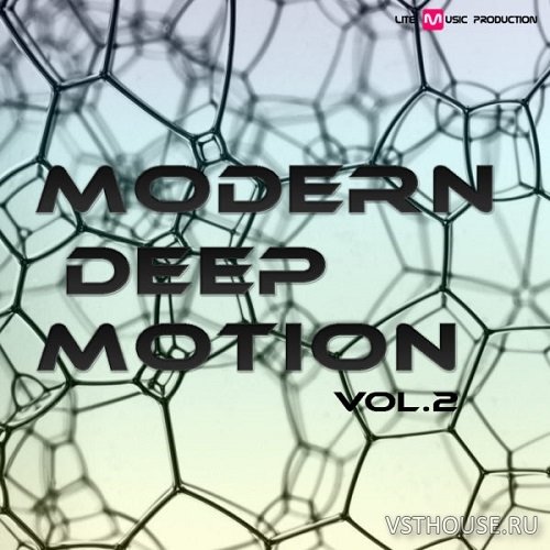 Lite Music Production - Modern Deep Motion Vol.2 (SPIRE, WAV, MIDI) Lite Music Production - Modern Deep Motion Vol.2 (SPIRE, WAV, MIDI)